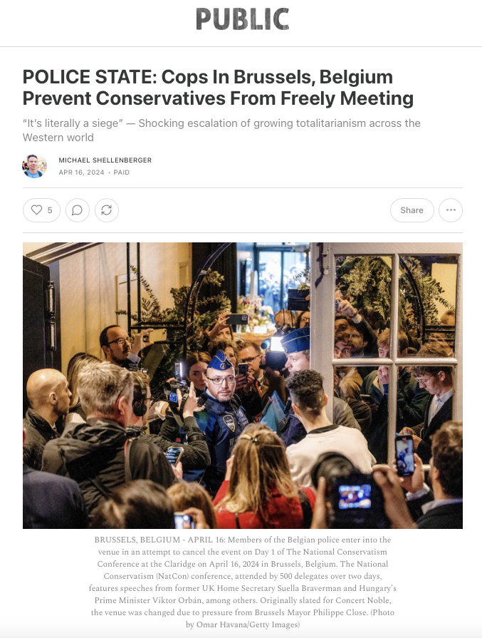 We thought we lived in a democracy. Apparently, we don't. The police in Brussels, Belgium, are freely preventing conservatives from meeting. This is a terrifying new low in the rapidly accelerating push toward totalitarianism happening across the Western world.