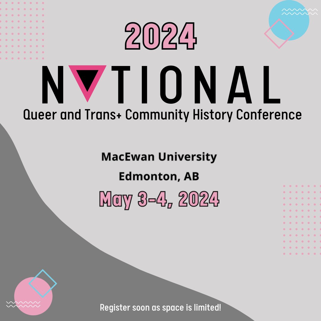 Check out the National Queer and Trans+ Community History Conference coming up next month! #MacEwanU #abpse #YEGpride @CSGDMacEwan bit.ly/3W0feIQ