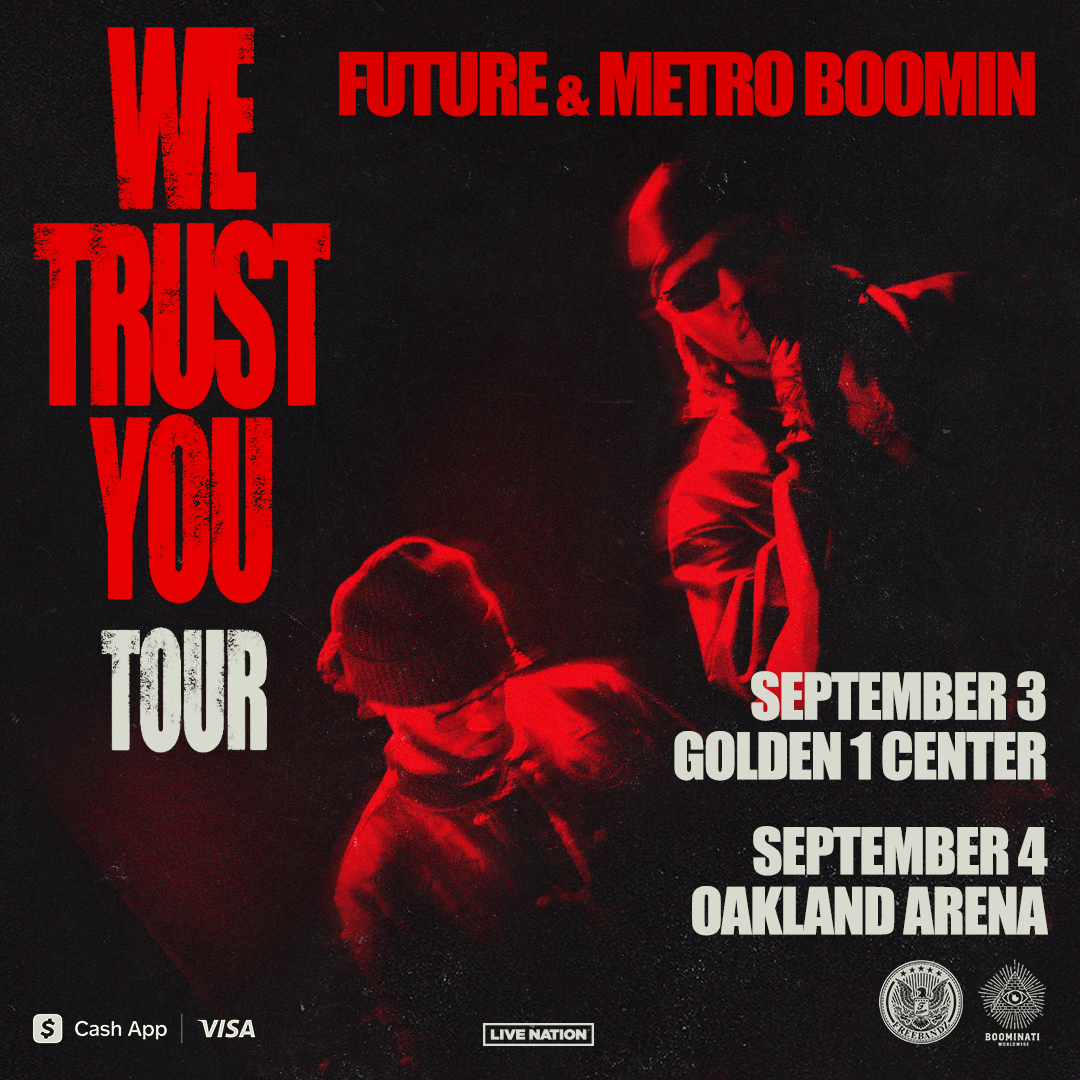 Future & Metro Boomin – We Trust You Tour is coming to Golden 1 Center in Sacramento September 3 and coming to the Bay September 4 at Oakland Arena. Get tickets this Friday 10am at Ticketmaster.com! ticketmaster.com/future-tickets…