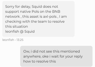 ikbenanup's tweet photo. @squidrouter DO NOT USE Squidrouter BRIDGE, i lost my tokens and Eth costs while trying to Bridge POLS ETH to POLS BNB. Support keeps stalling and since last sunday no reply or solution. See screenshot with only useful and still useless answer from their support on 9th of April. https://t.co/MfQfUkLKPt
