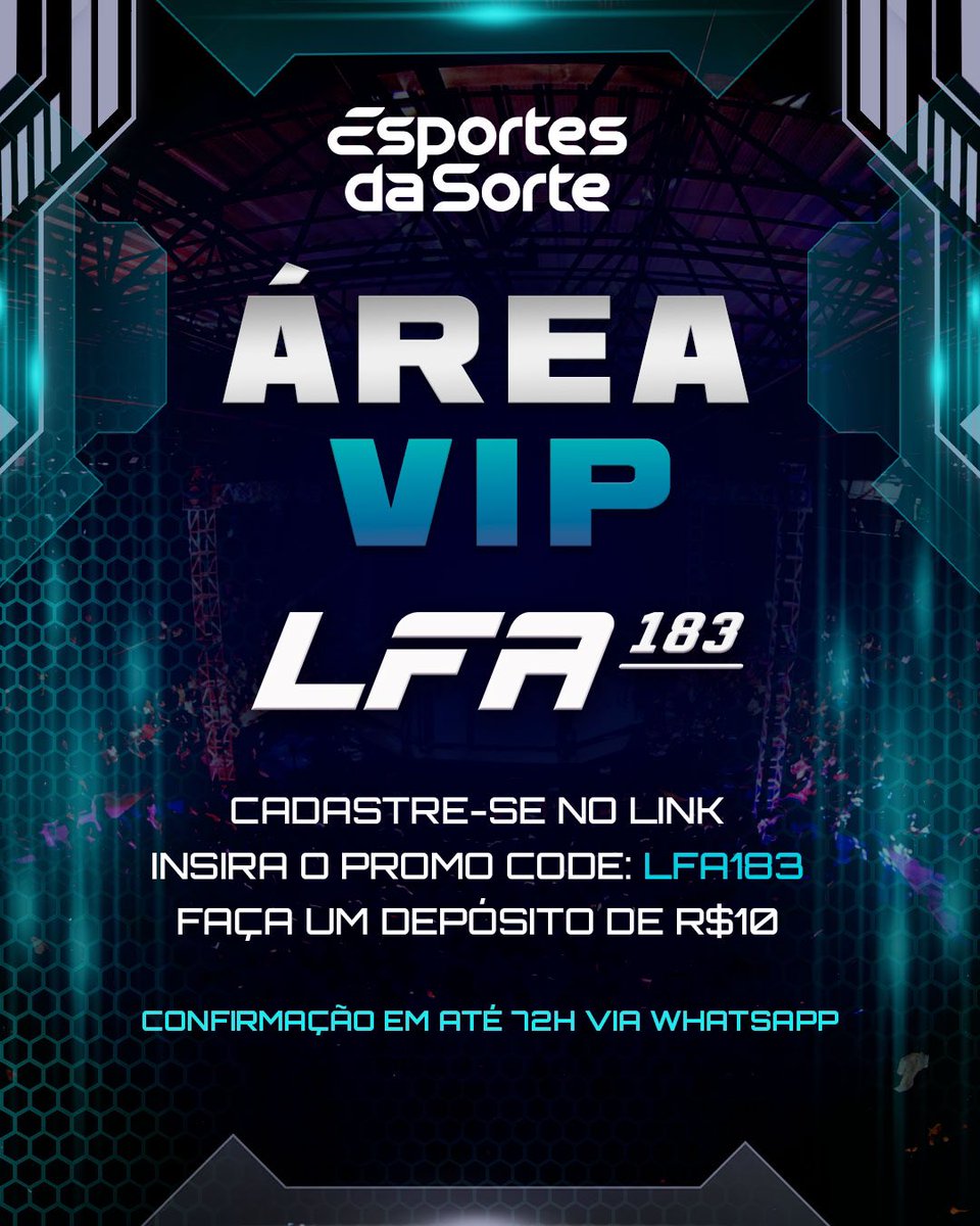 ÁREA VIP LFA 183 • Cadastre-se no link: go.aff.esportesdasorte.com/LFAeds • Siga o passo-a-passo (PROMOCODE: LFA183) • Aguarde a confirmação (72h por Whastapp) @EsportesDaSorte