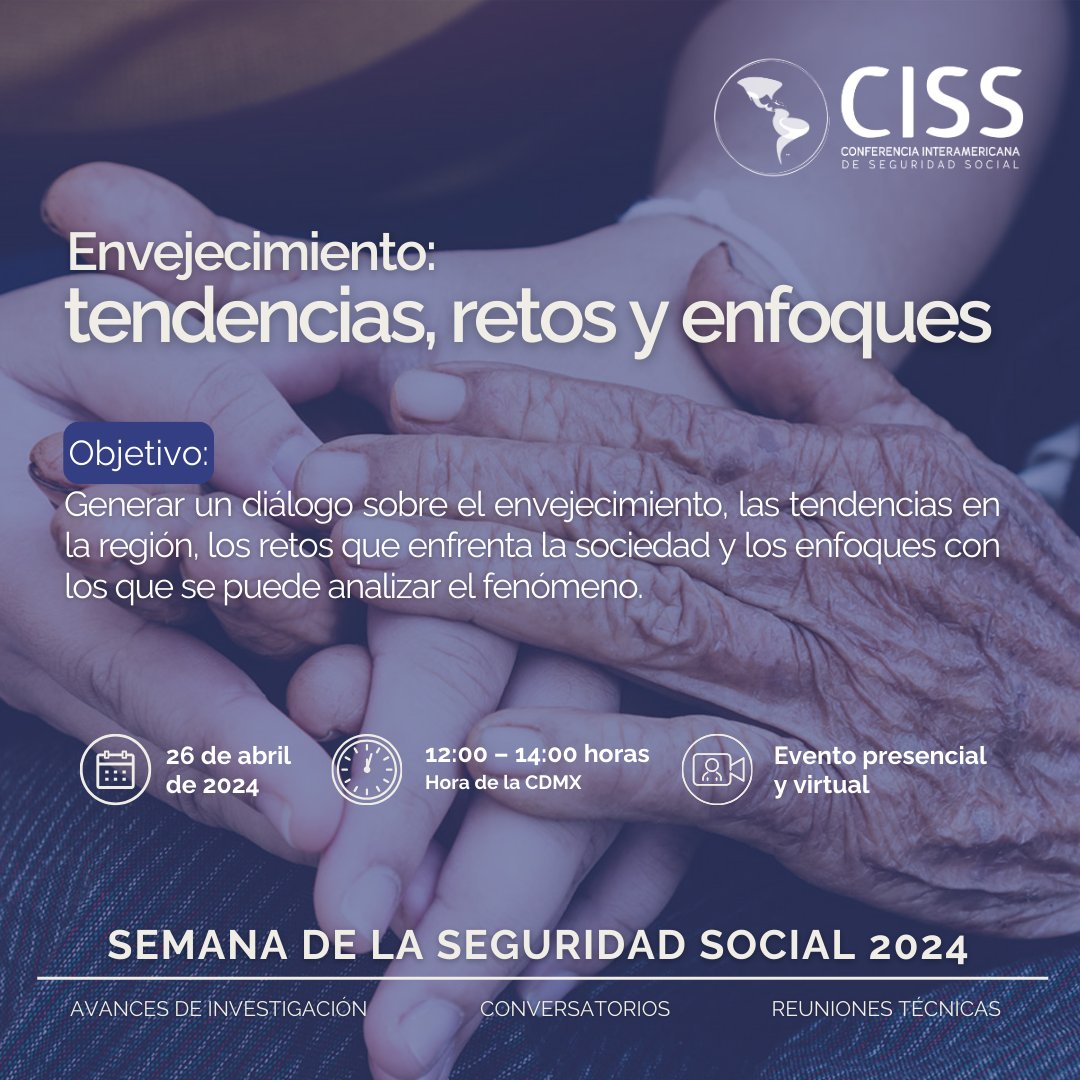 #SemanaDeLaSeguridadSocial en la CISS 🗓️ Del 22 de abril al 3 de mayo de 2024 👉 🌐 Regístrate en: goo.su/W09eEv #envejecimiento #SeguridadSocial