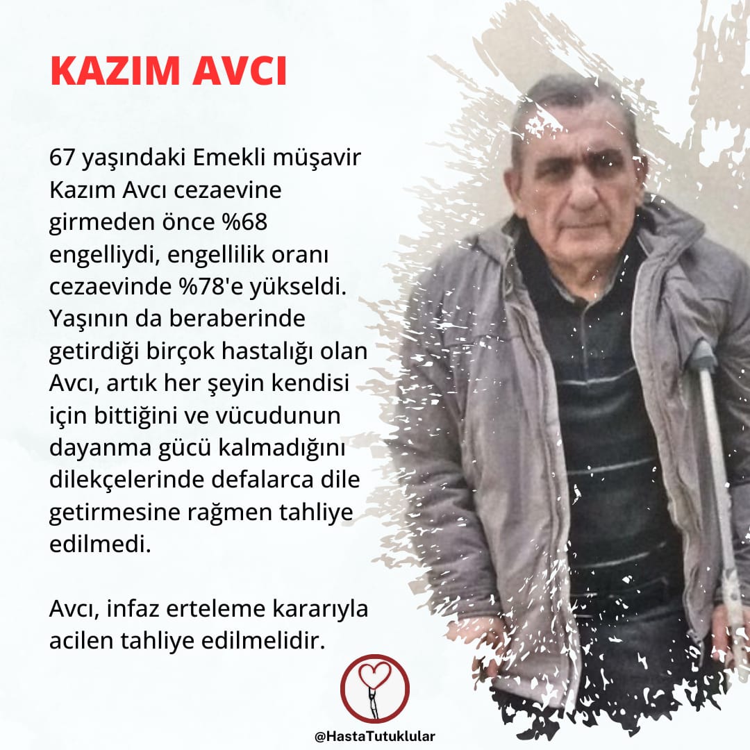 Haksız yere cezalandıracakları bedeni bile kalmayan masum, yaşlı ve engelli bir insan için ADALETİN bu mu ülkem
%78 engelli 67 yaşındaki Kazım Avcı cezaevinde kalp krizi geçirdi. İhtiyacını karşılayamadığı için tutuklu damadı  koğuşuna gönderldi
@TBMMresmi
Adaletsizlik Öldürüyor