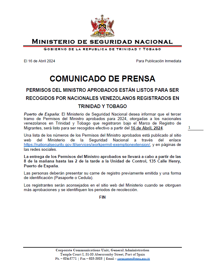 MEDIA RELEASE:- APPROVED MINISTER’S PERMITS READY FOR COLLECTION BY REGISTERED VENEZUELAN NATIONALS IN TRINIDAD AND TOBAGO 16.04.2024. COMUNICADO DE PRENSA:- PERMISOS DEL MINISTRO LISTOS PARA COLECCIÓN PARA VENEZOLANOS REGISTRADOS EN TRINIDAD Y TOBAGO 16.04.2024.