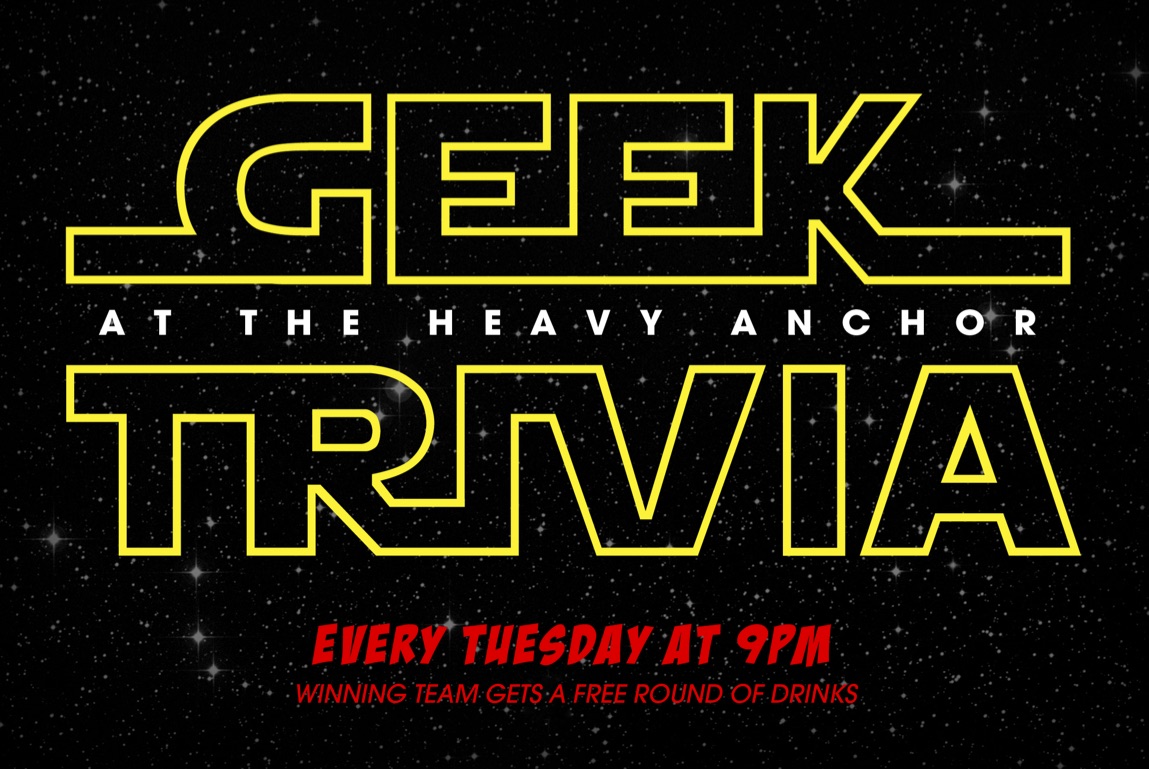 Tuesday at 9pm - Geek Trivia Free to play Winning team gets a round of booze or pick from our merch prizes Categories for tonight: Bruce Campbell Horror Stories by Plot Fictional Birds Archer Stuff The Doctor Carries Kevin Smith