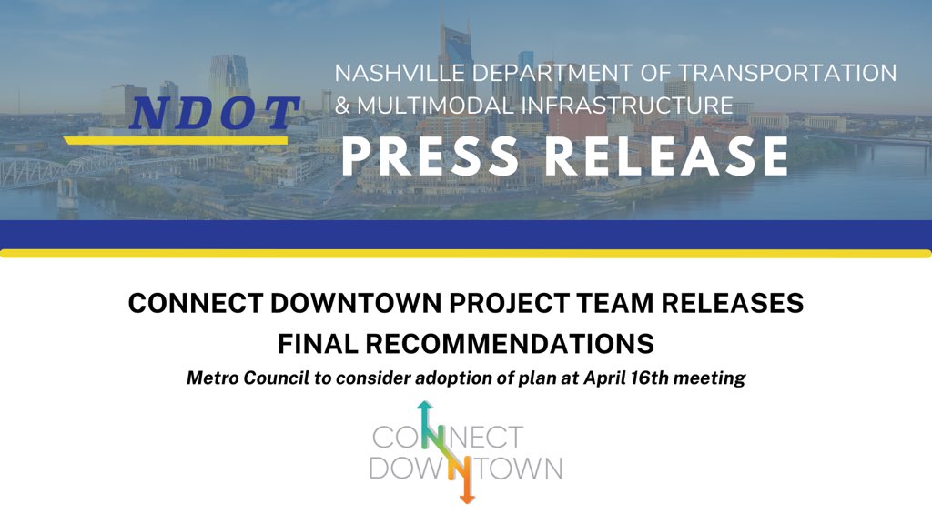 Connect Downtown Project Team Releases Final Recommendations 📌 Metro Council to consider adoption of plan at April 16 meeting Read the full press release: nashville.gov/departments/tr…