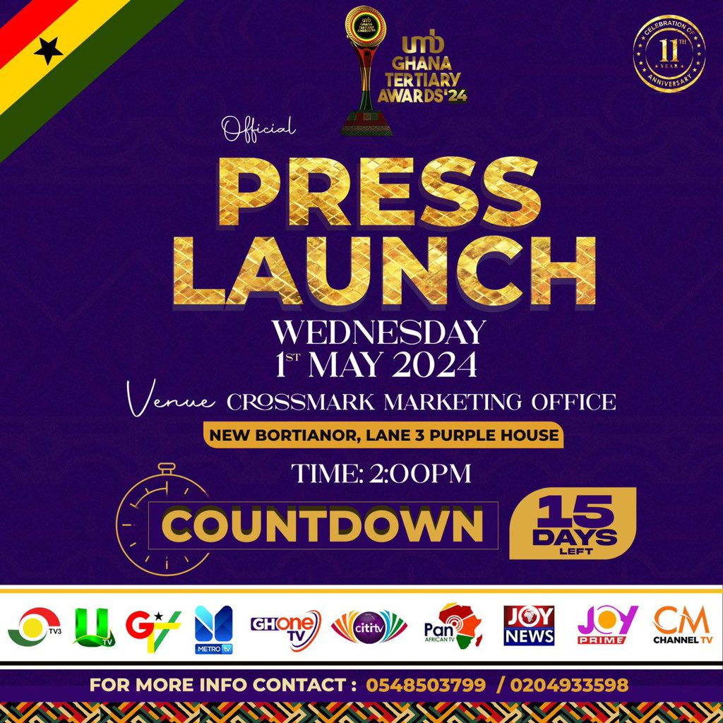 *15 DAYS TO THE OFFICIAL UNVEILING &amp; PRESS CONFERENCE of the 11th UMB Ghana Tertiary Awards 2024*. 🏆⭐️🇬🇭 @umbgta 

📆 Date: Wednesday - 1st May, 2024 
⏰ Time: 2pm 
📍 Location: CrossMark Marketing Office [New Bortianor, Lane 3, Purple House] 

#UMBGTA #BiggestStudentsFestival