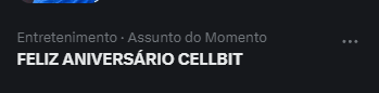 🥳| Fazendo mais um ano de vida pela terceira vez!

FELIZ ANIVERSÁRIO CELLBIT está nos assuntos do momento na categoria de entretenimento!