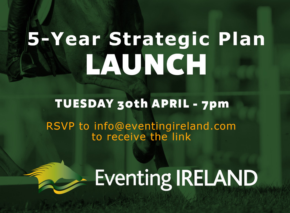 𝐄𝐈 𝐒𝐭𝐫𝐚𝐭𝐞𝐠𝐢𝐜 𝐏𝐥𝐚𝐧 𝐋𝐀𝐔𝐍𝐂𝐇! This online event will take place on Tuesday 30th April at 7pm. Please RSVP to info@eventingireland.com to receive the link to the event.