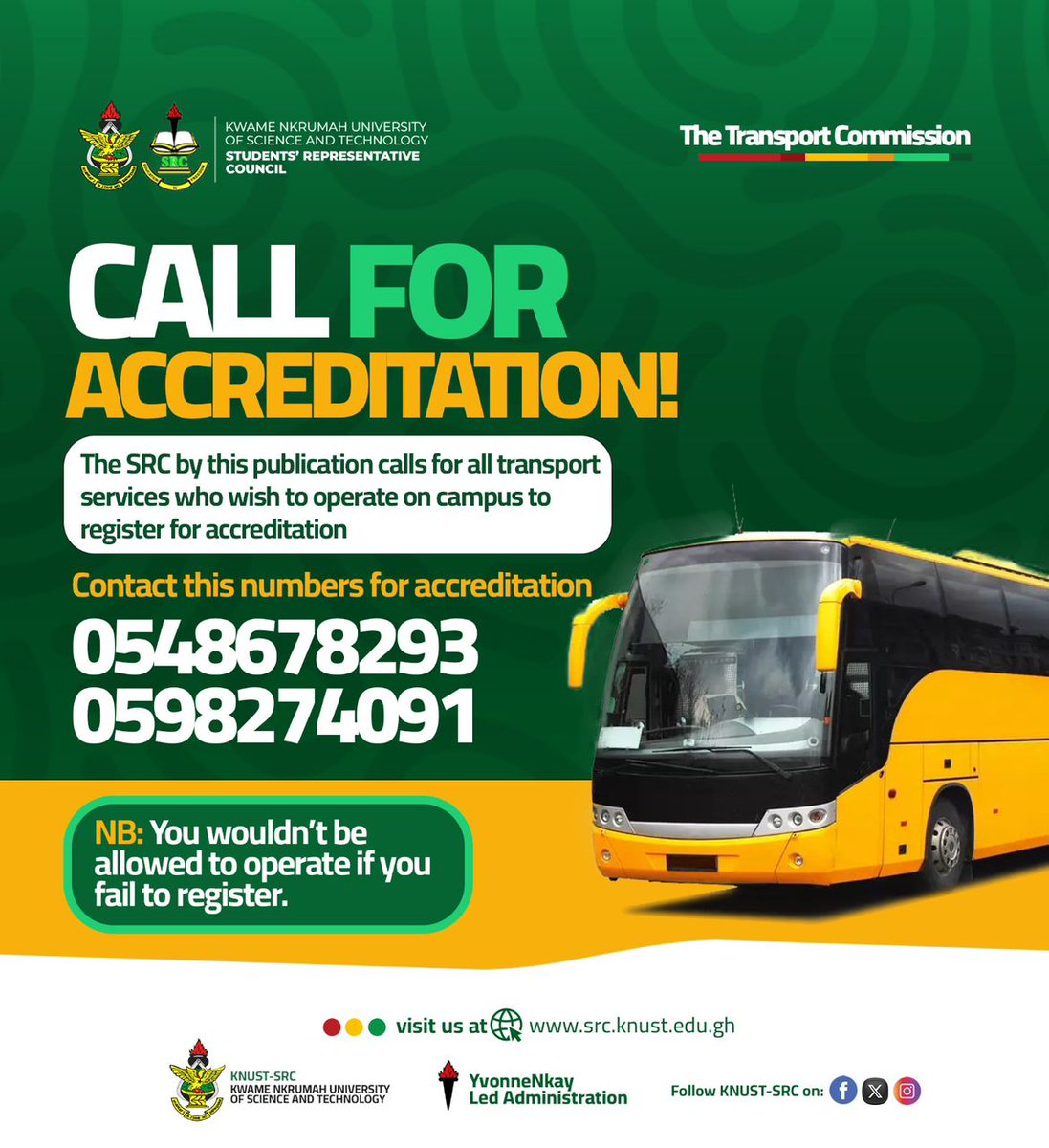 All Transport services are by this communique informed to have their services accredited. NB: Any transport service that refuses to get accredited will not be allowed to operate. #KNUSTSRC #WorkingForYou