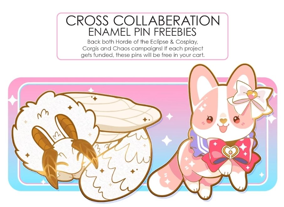 Theres only 48 hours left to back!! This is your last chance to support both Cosplay, Corgis & Chaos and Horde of the Eclipse to get the 2 exclusive freebie pins.