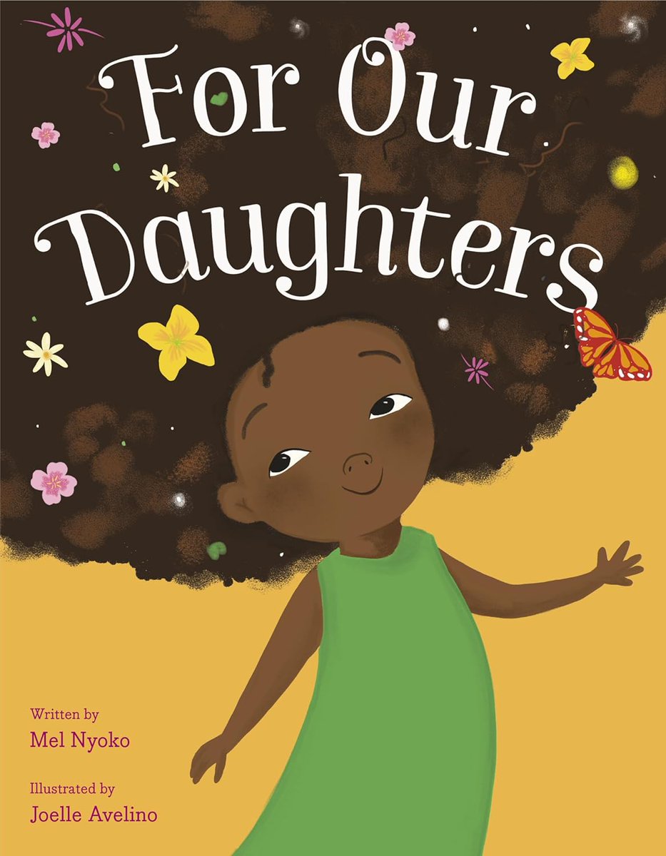 🎉🙌🏿Happy #BookBirthday🙌🏿🎉 📖FOR OUR DAUGHTERS by Mel Nyoko @MelNyoko, Joelle Avelino @joelle_avelino, Random House Studio @randomhousekids CONGRATS! #OurStoriesMatter