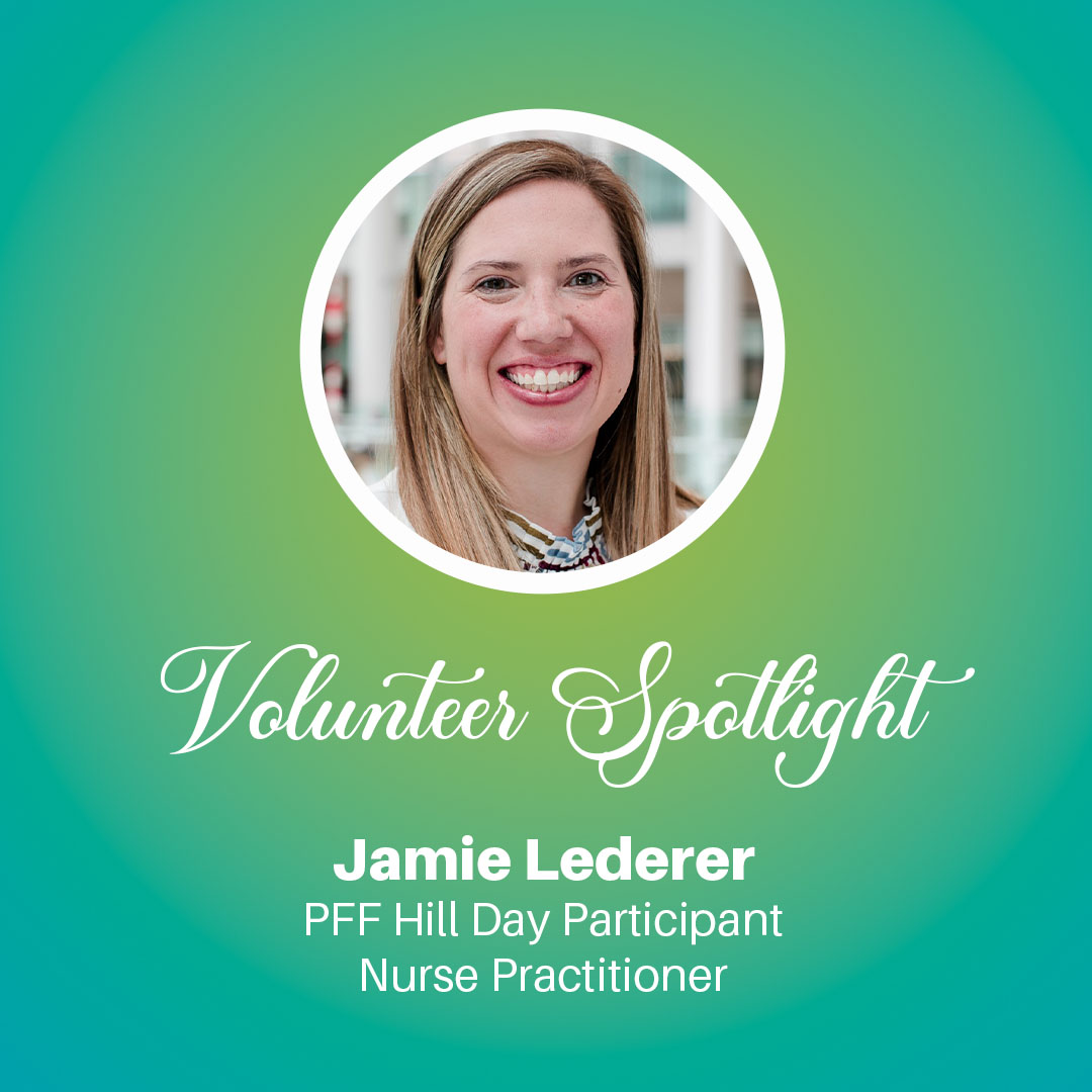 April is National Volunteer Month. Today, we’re highlighting one of our PFF Hill Day volunteers, Jamie Lederer. Thank you Jamie for your contributions to the PF community!