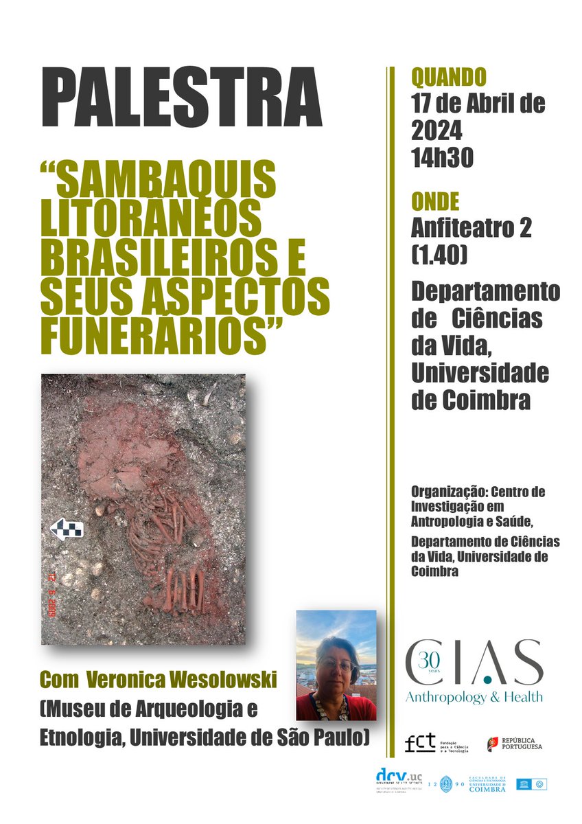 CIAS_UC's tweet photo. Palestra
“Sambaquis litorâneos brasileiros e seus aspectos funerários”
Com Doutora Veronica Wesolowski (Museu de Arqueologia e Etnologia, Universidade de São Paulo)
Dia 17 de abril, às 14h30
Anfiteatro 2, Departamento de Ciências da Vida da Universidade de Coimbra
Entrada livre https://t.co/HULwVp6qXV
