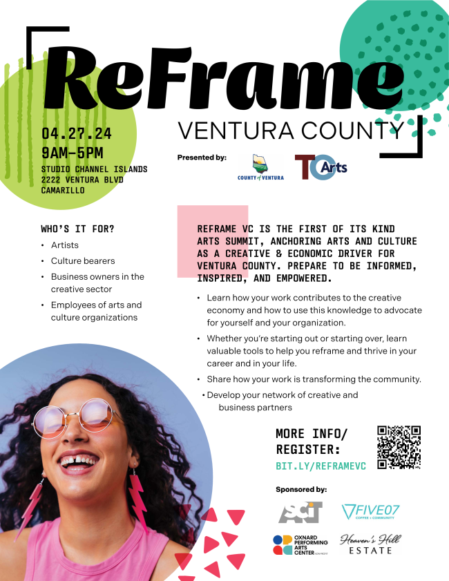 Join County of Ventura Arts & TOArts for the ReFrame Ventura County Arts Summit! Register now for $25 or save - $50 for 3 registrations! Plus, enjoy Five07 coffee, tacos, and a glass of wine with a day of education and inspiration. April 27th Register: bit.ly/441CJDu