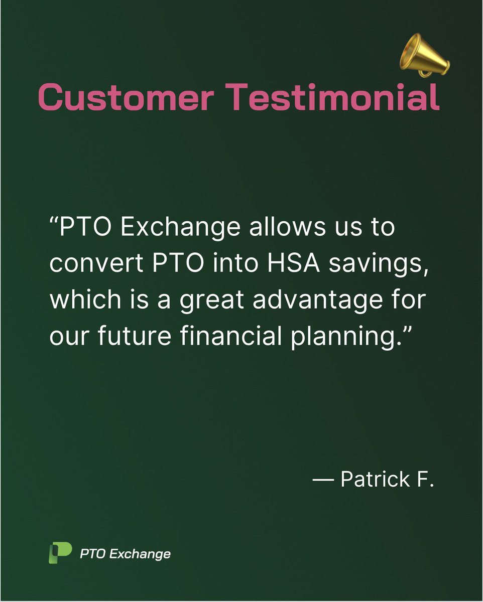 Use your unused PTO to boost your HSA savings account, just like Patrick F. did.
