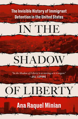 Happy Publication Day, Professor @AnaRMinian! 'IN THE SHADOW OF LIBERTY: The Invisible History of Immigrant Detention in the United States' is now available from @penguinrandom! More info: tinyurl.com/46upkfnc