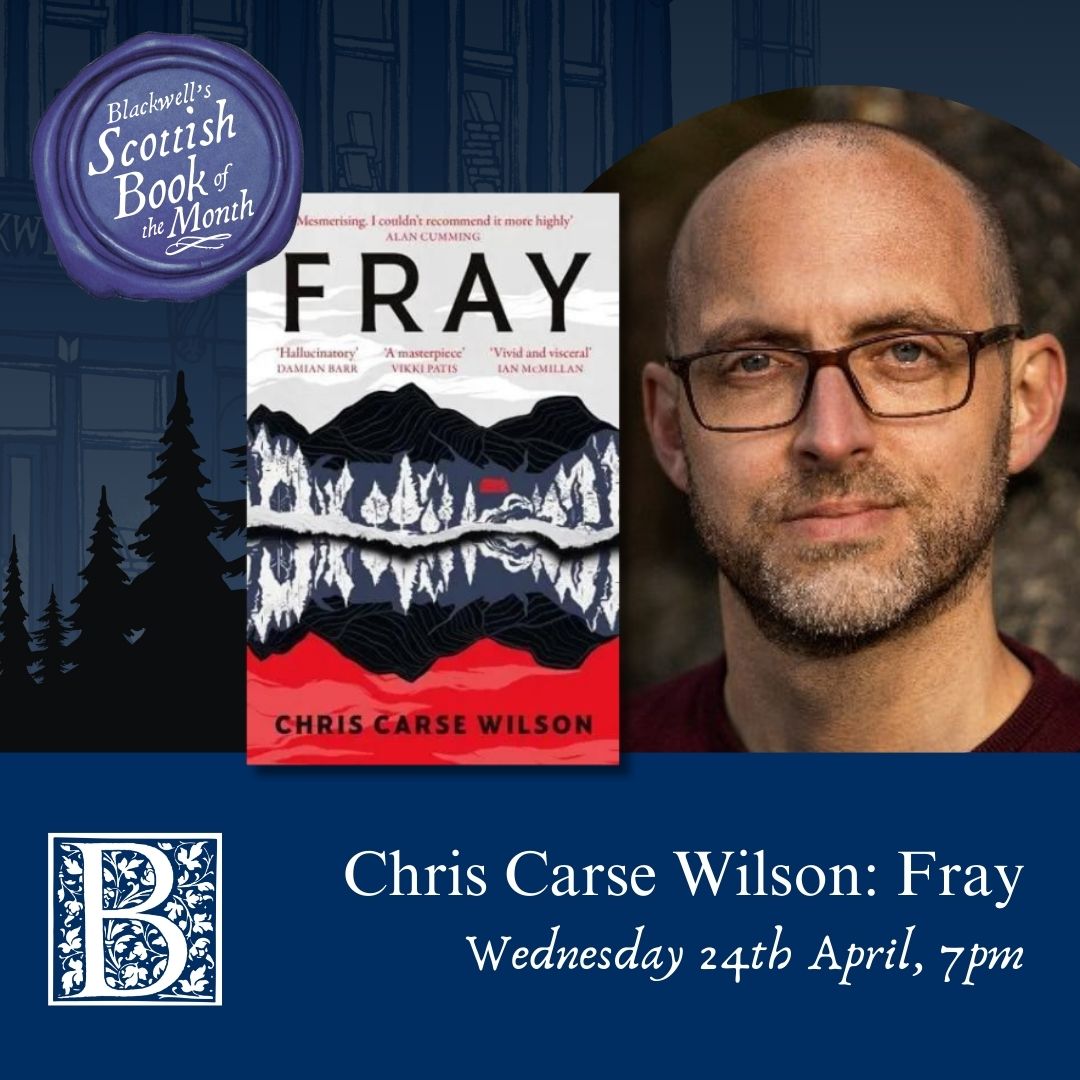 Join me at Blackwell's in Edinburgh on Wednesday 24 April! Fray is Scottish Book of the Month, and I'm being interviewed by the totally wonderful @MatthewLLand Book your ticket here: eventbrite.co.uk/e/chris-carse-… Thank you, @BlackwellEdin