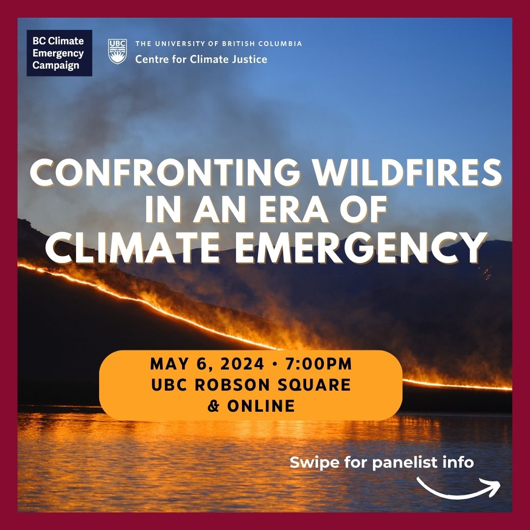 On May 6 at 7pm, join the BC Climate Emergency Campaign and the UBC Centre for Climate Justice for a free public panel on Confronting Wildfires in an Era of Climate Emergency! Featuring exciting panellists 🧵⤵️ Register here: bit.ly/49trXXS