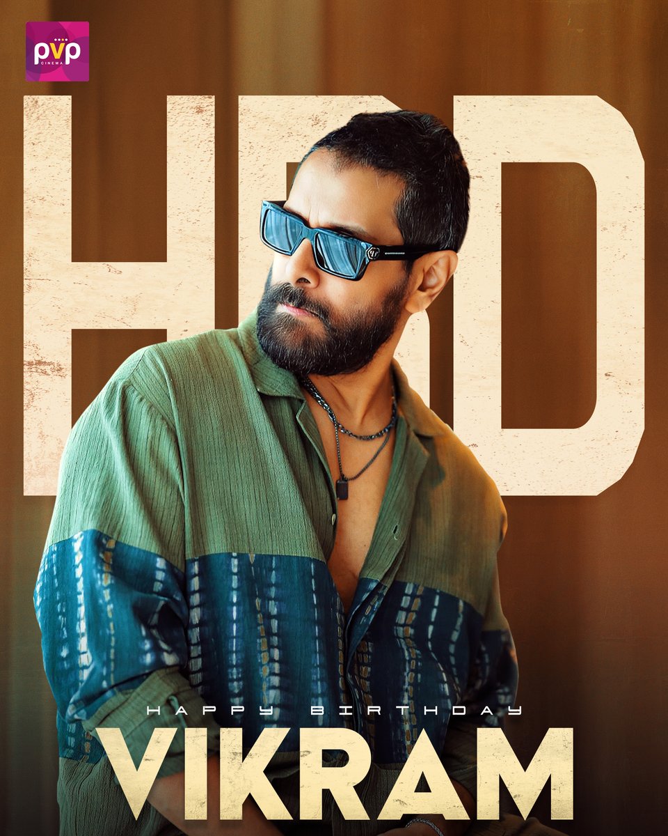 Wishing a very Happy Birthday to the true synonym of versatile actor @chiyaan #Vikram💥🥳 Here's to another year of blockbuster hits and applause🌟 #HBDChiyaanVikram
