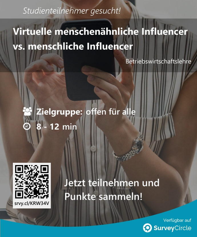 Teilnehmer gesucht für top-platzierte Online-Studie:

'Virtuelle menschenähnliche Influencer vs. menschliche Influencer' surveycircle.com/KRW34V/ via @SurveyCircle #fomhochschule

#glaubwürdigkeit #VirtuelleInfluencer #InfluencerMarketing