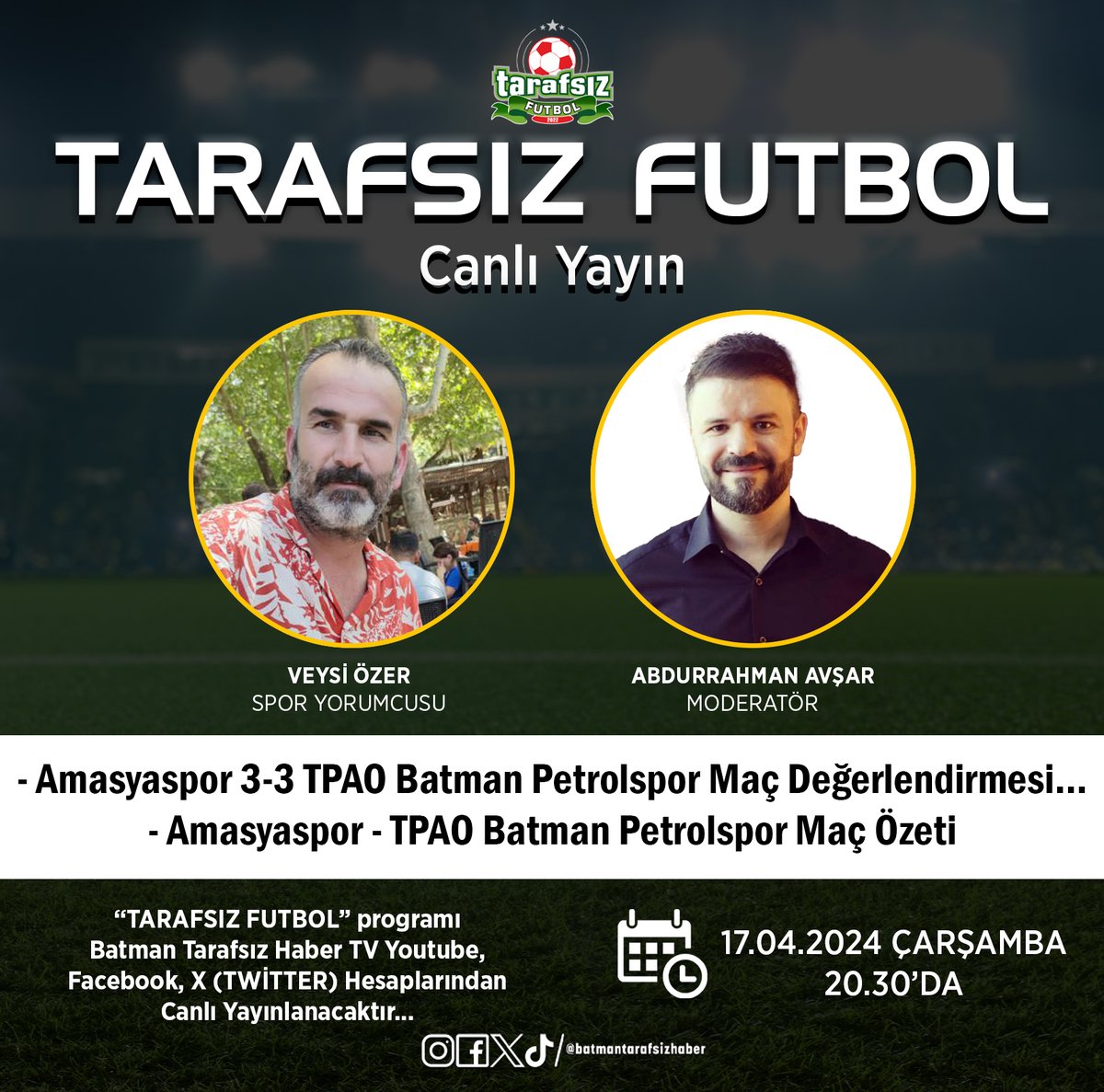 🔴⚪️ ŞAMPİYONLUĞA ADIM ADIM
Tarafsız Futbol programı yarın akşam 20.30'da Batman Tarafsız Haber TV Youtube, Facebook ve X (Twitter) canlı yayında.
Tarafsız Futbol, programının bu haftaki konuğu Spor Yorumcusu Veysi Özer.
Moderatörlüğünü Abdurrahman AVŞAR’ın yaptığı Tarafsız