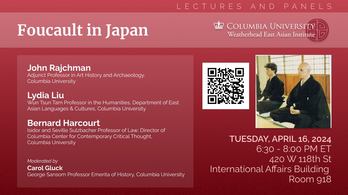 Tonight from 6:30 PM, John Rajchman, Lydia Liu, Bernard Harcourt, and Carol Gluck discuss the new publication, 'Michel Foucault, The Japan Lectures: A Transnational Critical Encounter'! weai.columbia.edu/events/foucaul…