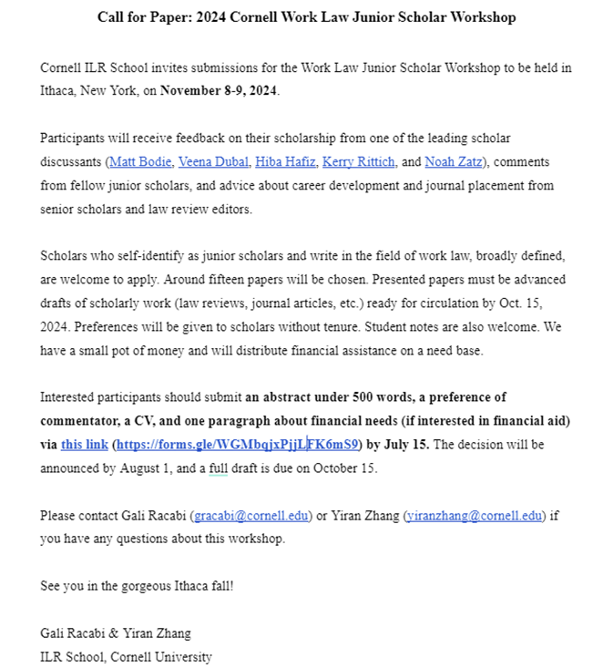 Call For Papers: Cornell Work Law Junior Scholar Workshop, Nov 8-9, 2024. Spread the word, submit, and get feedback on your work in progress from our wonderful commentators: @matthewtbodie @veenadubal @NoahZatz @hibahafiz @Yiran_Zhang_ @cornellilr docs.google.com/document/d/1gZ…