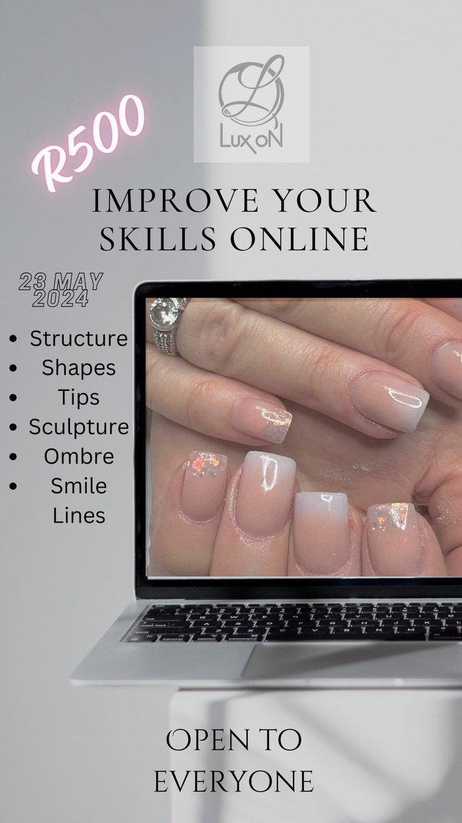 "Join R500 Lux oN to improve your skills online! Learn about structure, shapes, tips, sculpture, ombre, and smile lines. Open to everyone. 23 May 2024."