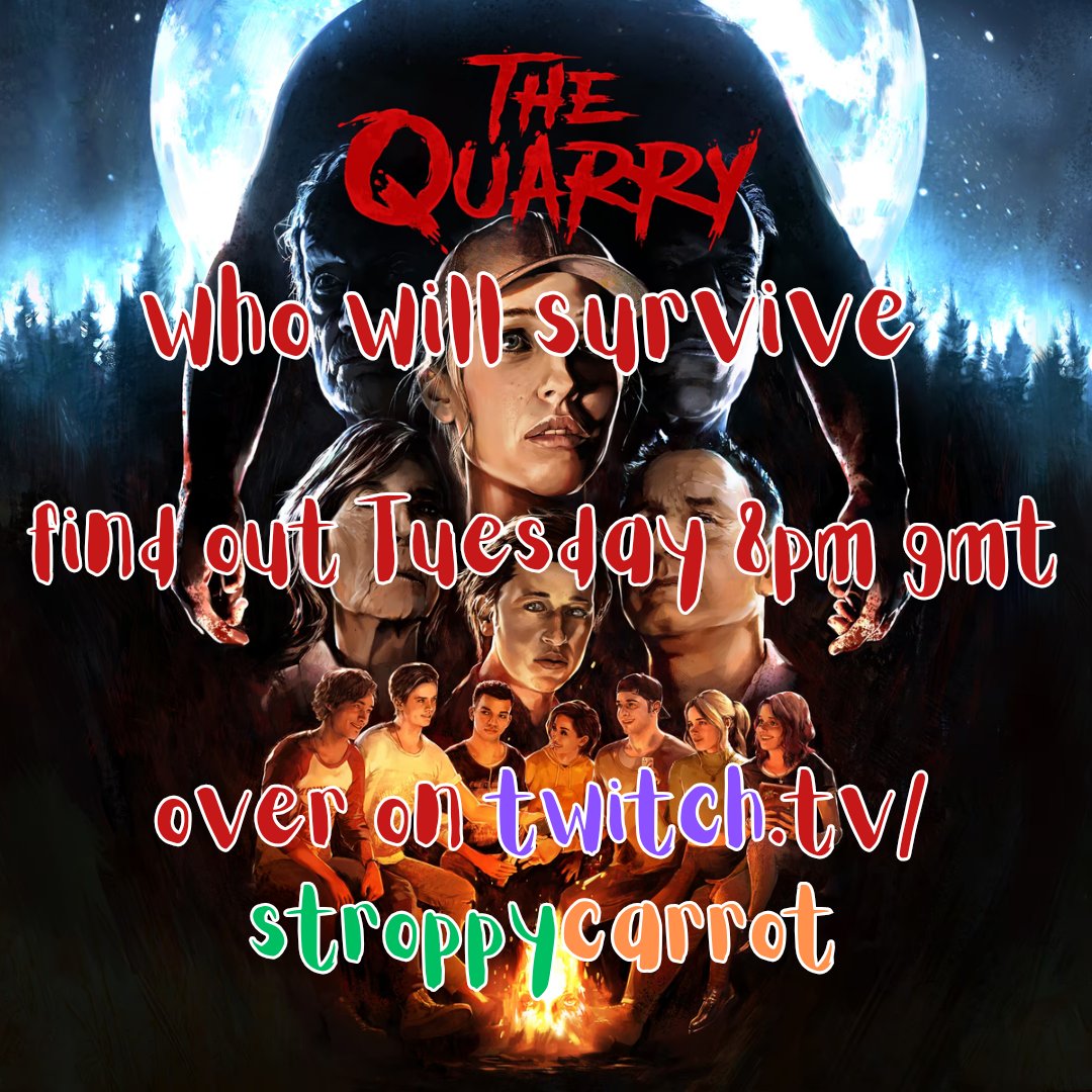 Let's see if anyone will survive new playthough of THE QUARRY live now over on twitch.tv/stroppycarrot