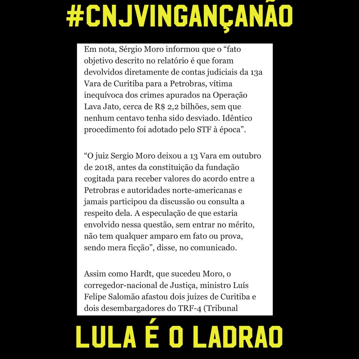 #CNJVingançaNão ! Lula é o ladrão .