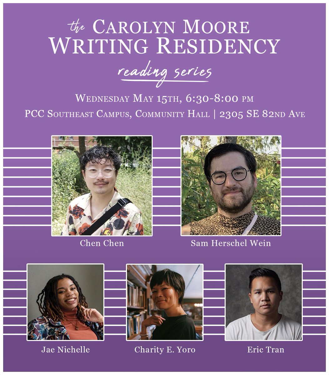 If you’re in Portland on May 15th: Chen Chen and Sam Herschel Wein with Portland poets Jae Nichelle (one of our two current residents!), Eric Tran, and Charity Yoro.