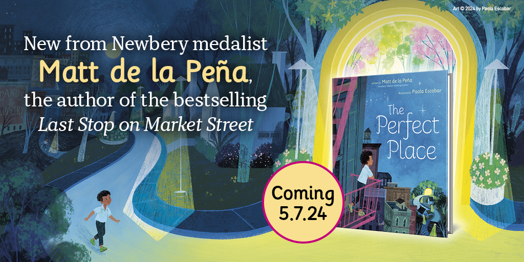 Coming Soon: THE PERFECT PLACE by @mattdelapena & illustrated by @paolaesco8ar From the Newbery Medal-winning author of Last Stop on Market Street comes this moving picture book about the perils of perfectionism. On Sale 5/7 🚨