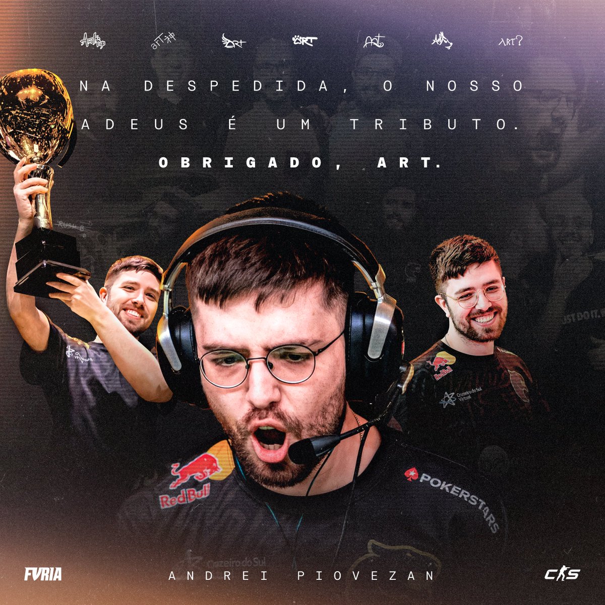 FURIA's tweet photo. Andrei "@arTcsgo" Piovezan

Para sempre um ídolo da FURIA. Para sempre em nossa história. https://t.co/aYrX9Qlqb3