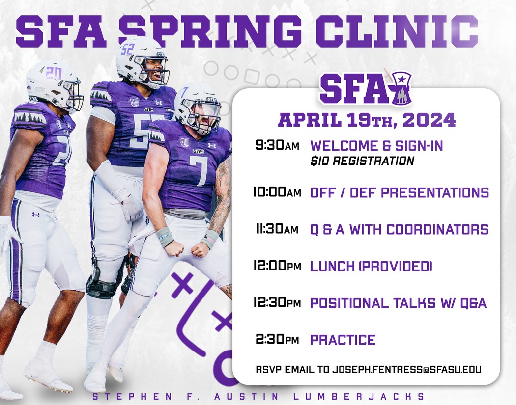 Don’t miss out on our SFA Football Spring Coaches Clinic! RSVP by emailing Joseph.Fentress@sfasu.edu #AxeEm x #RaiseTheAxe x #EastTexasTough