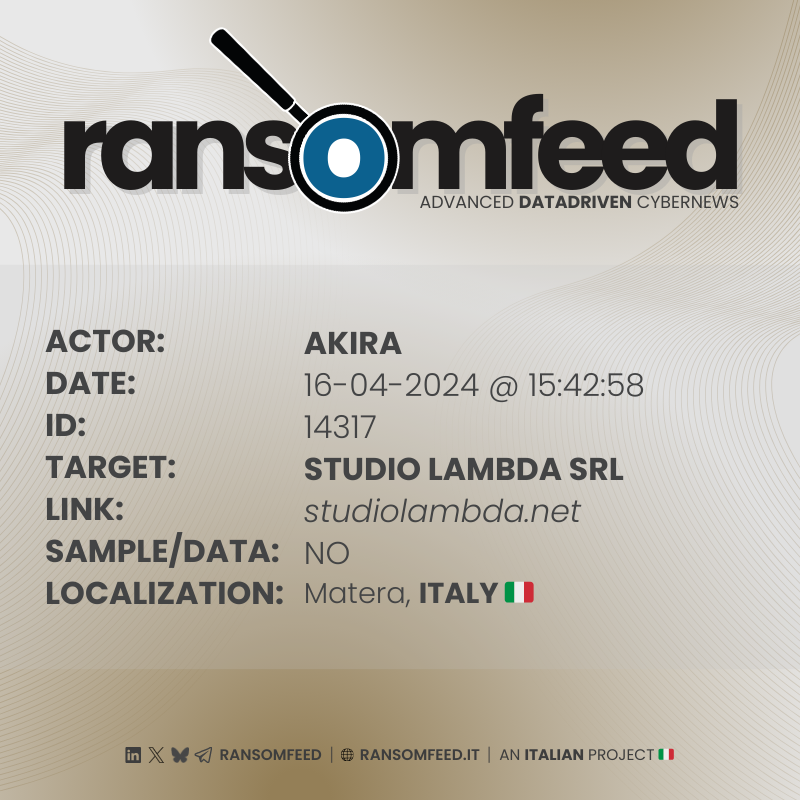 𝗔𝗰𝘁𝗼𝗿: #akira 𝗩𝗶𝗰𝘁𝗶𝗺: Studio Lambda SRL | studiolambda.net 𝗖𝗼𝘂𝗻𝘁𝗿𝘆: Italy 🇮🇹 𝗦𝗮𝗺𝗽𝗹𝗲: no 🔗 ransomfeed.it/index.php?page… #ransomfeed #ransomware #security #infosec