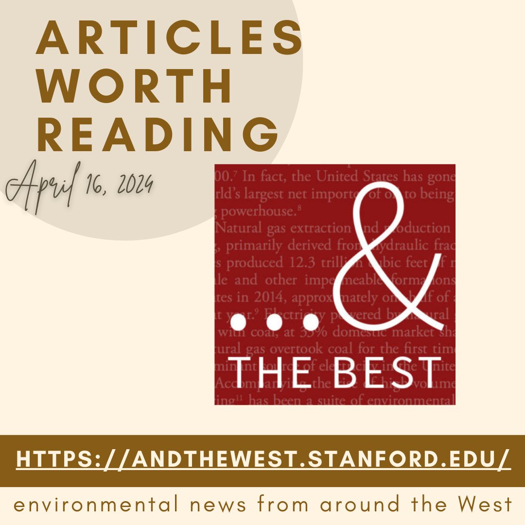 From the editors of our online magazine, & the West, we bring you '& the Best,' the top news from around the region featuring environmental, health, policy, and indigenous stories. stanford.io/4aDpUla