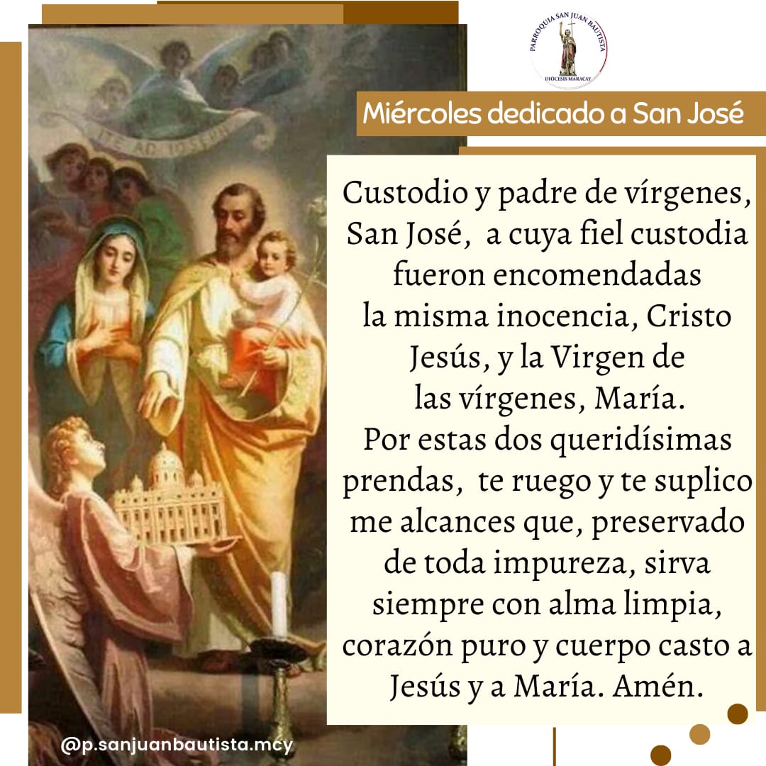 La Iglesia dedica el Miércoles a San José.

#MiércolesdeSanJosé 
#MiércolesJosefino
#monseñorgérmanvivashäusler
#psanjuanbautistamcy
#SanJosé