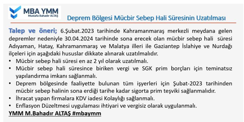 Deprem Bölgesi Mücbir Sebep Hali Süresinin Uzatılması
Talep ve Öneriler #mbaymm

@MBA441903 
@gibsosyalmedya  @HMBakanligi