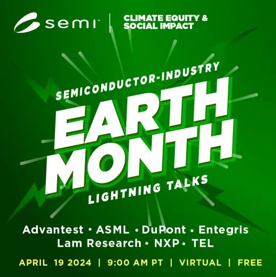 #TEL is excited to extend an invite to the #SEMI Earth Month Lightning Talks, organized by the Climate Equity and Social Impact (CESI) working group. During this event, attendees will hear about the achievements of ESG innovation and learn about our new climate equity activities!