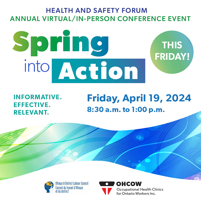 THIS FRIDAY! Spring Into Action 2024 Free Annual Event, Health and Safety Forum. 8:30am to 1pm. Hybrid, in person in Ottawa and online! Registration is required. See the topics and speakers bit.ly/3wLEbxe