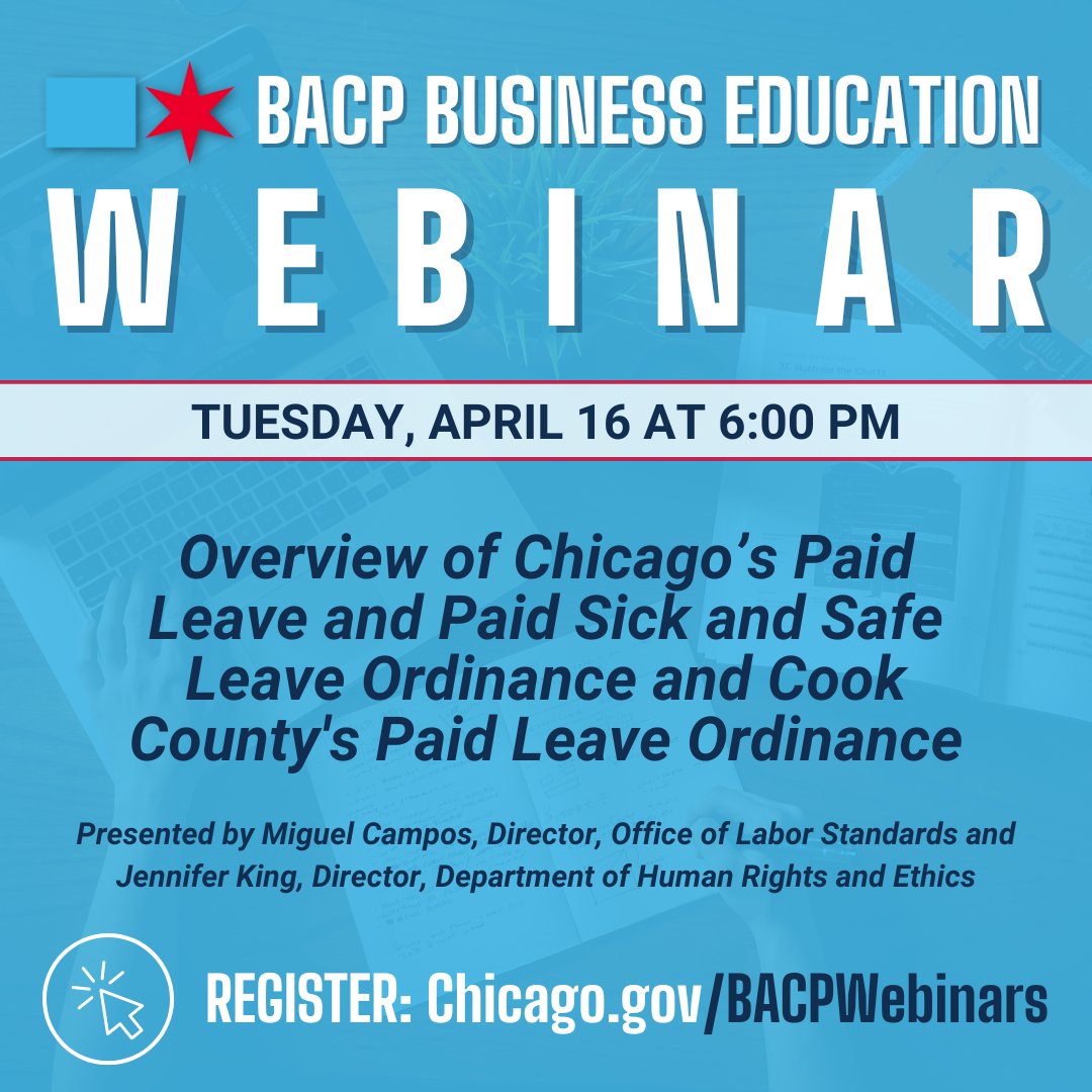 Tonight at 6pm! Employers and workers are encouraged to join this webinar for an overview of Chicago's and Cook County's Ordinances as well as the differences between the two. Topics discussed will include eligibility, accrual rates & much more. Register: Chicago.gov/BACPWebinars