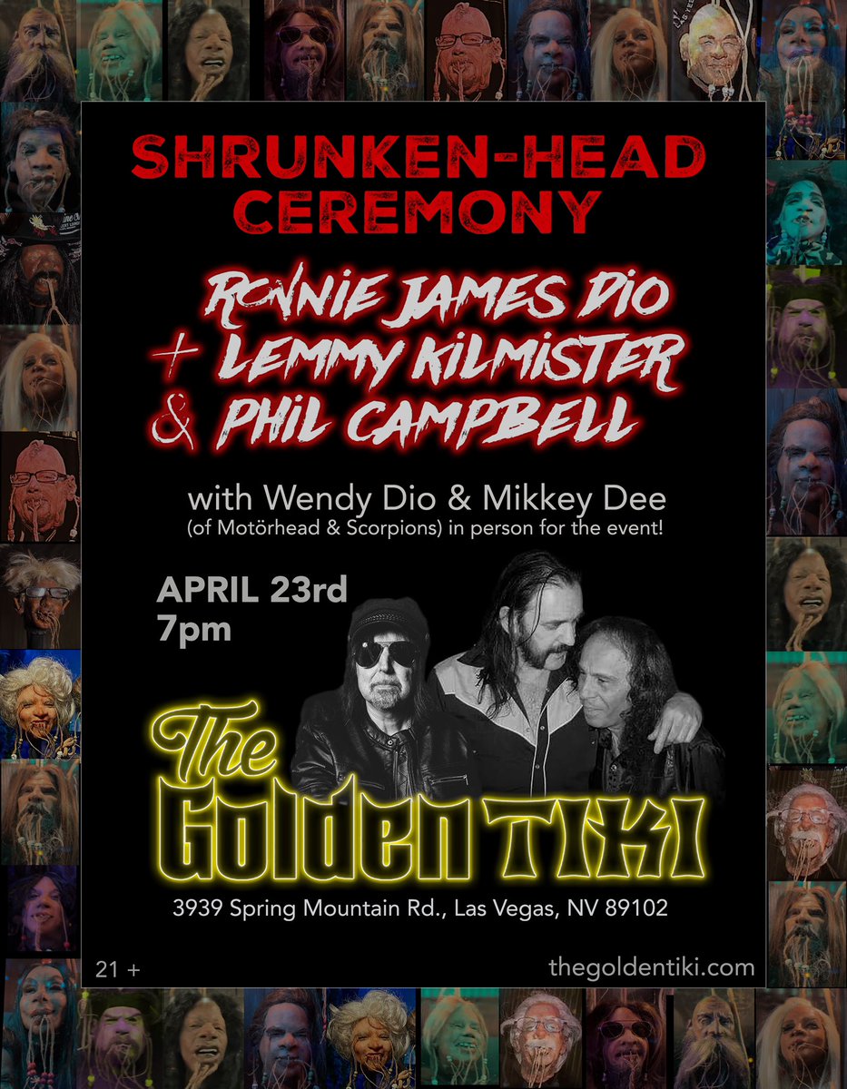 Join us in Las Vegas for a SHRUNKEN HEAD CEREMONY honoring Ronnie James Dio + Lemmy & Phil Campbell of Motörhead! Wendy Dio & Mikkey Dee (of Scorpions Motörhead) will both be in attendance for this great event! April 23rd, 8pm at The @GoldenTikiVegas! See you there! 🤘🏼🍹🗿