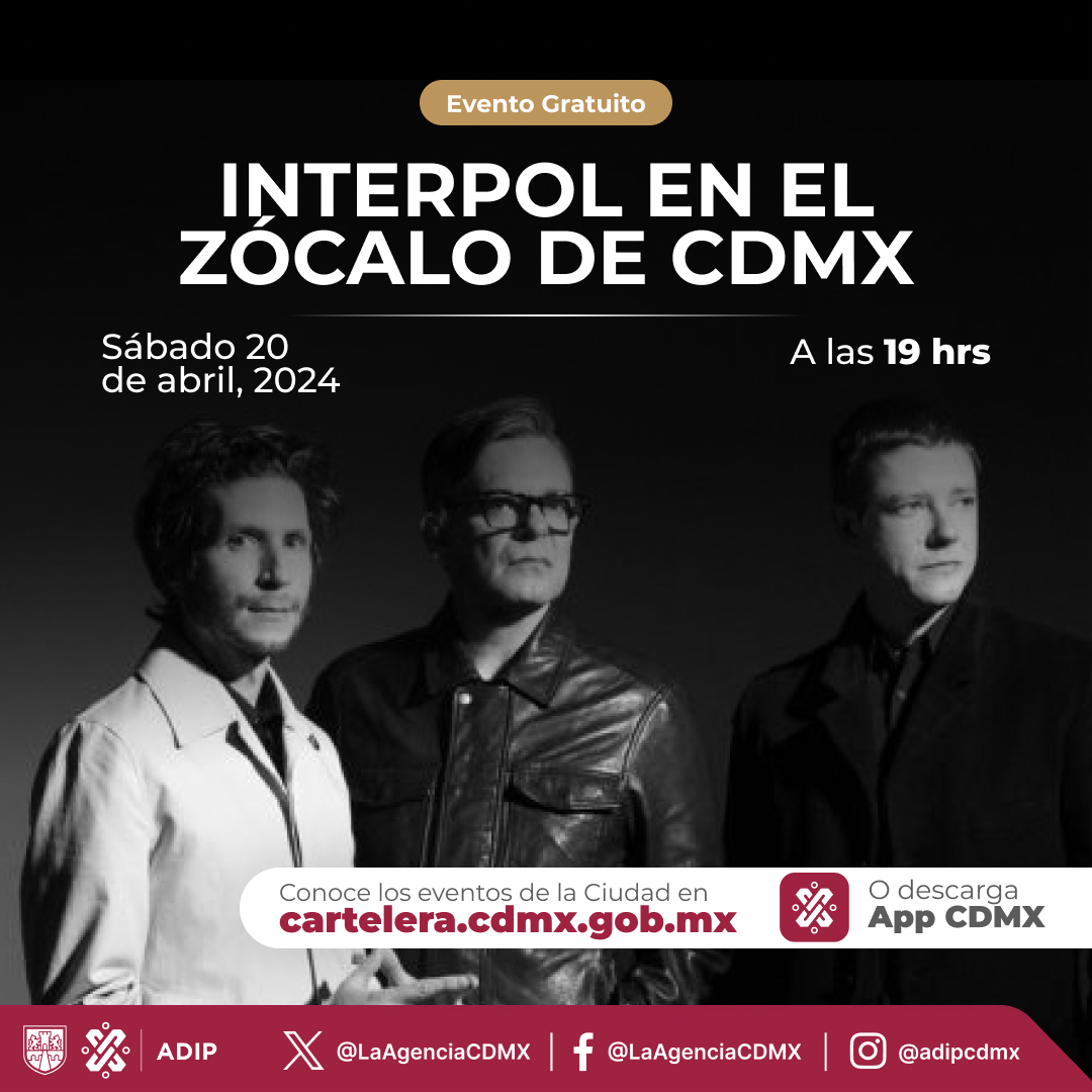 ¡Prepárate para una noche increíble en el corazón de México! Este sábado 20 de abril a las 19hrs, Interpol se presentará en el Zócalo de la #CDMX . ¡No te pierdas este evento GRATUITO que promete ser inolvidable! Más eventos en cartelera.cdmx.gob.mx o descarga #AppCDMX