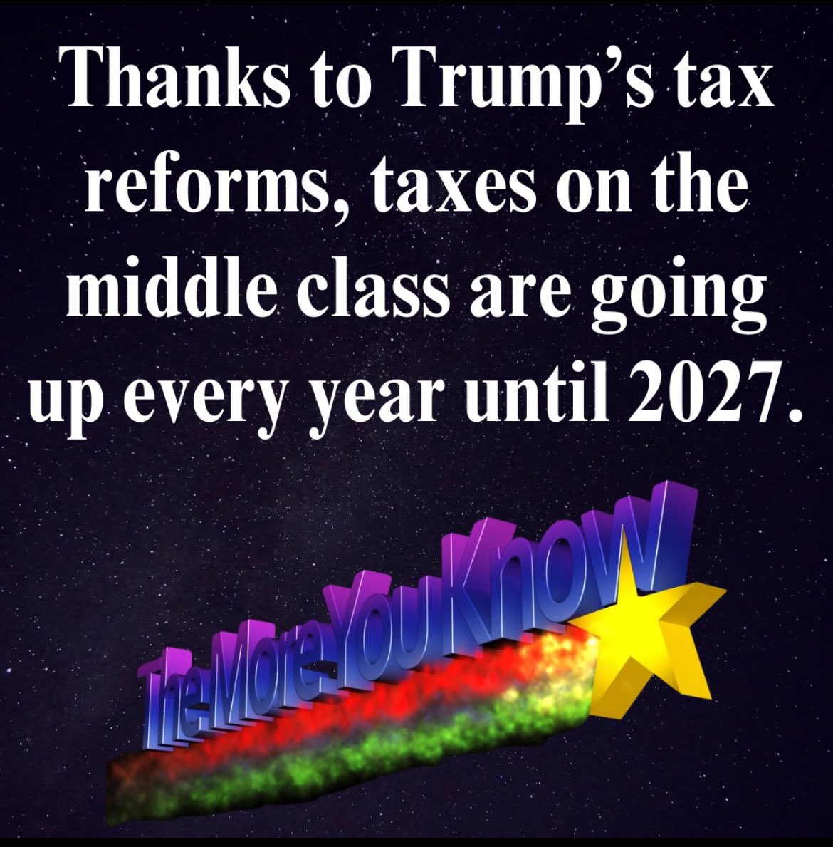 Tax increases for the middle class were built into the Trump tax cuts. #TheMoreYouKnow