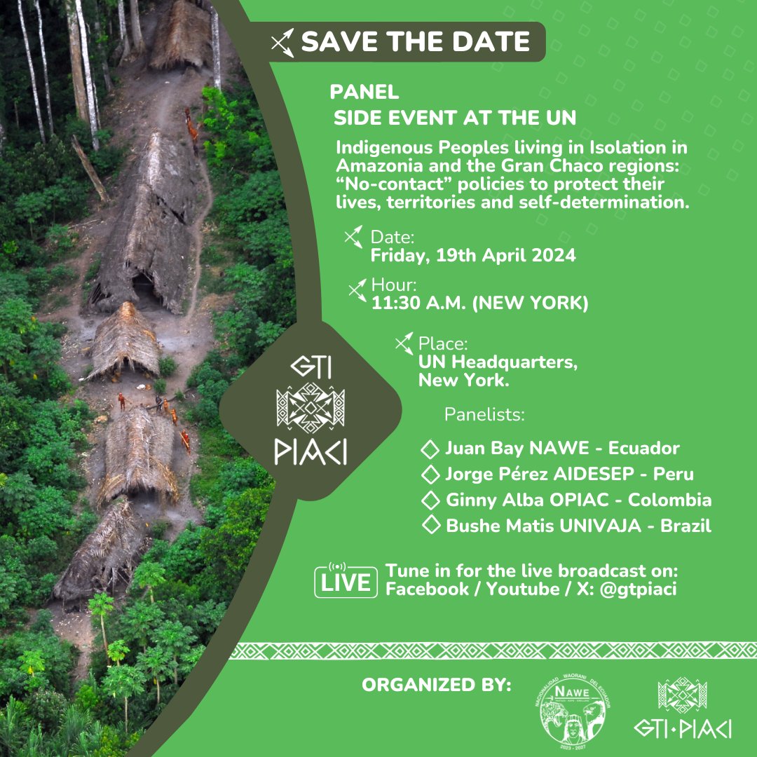 Don't miss the side event of the #Waorani Nationality of Ecuador(NAWE) and the International Working Group of Indigenous Peoples in Isolation and Initial Contact (GTI PIACI) at the 23rd Session of the UN Permanent Forum on Indigenous Issues.