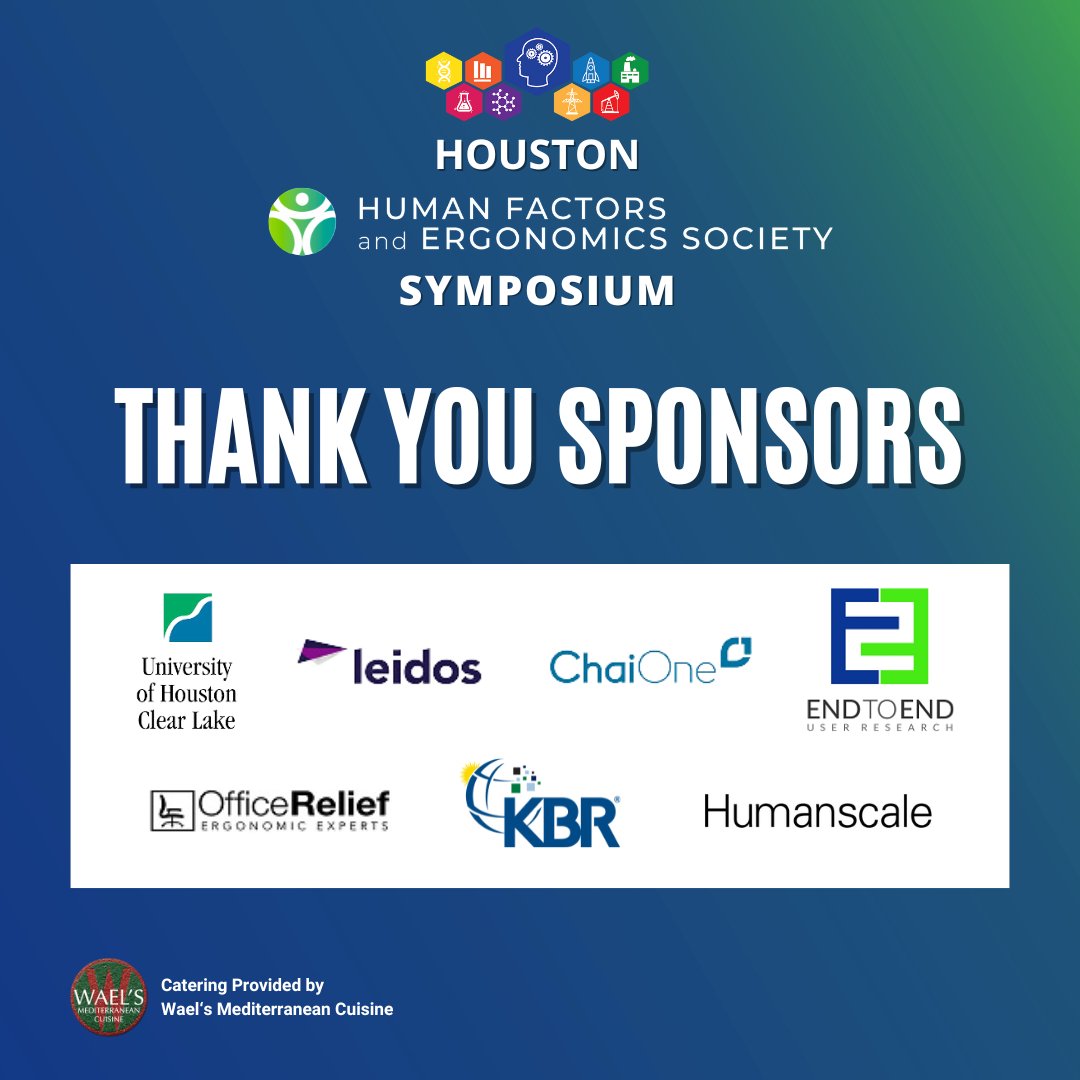 Thank you to the sponsors for making this year's symposium possible and Wael's for catering the event.
#HHFES #HoustonHFES #Leadership #HumanFactors #Ergonomics