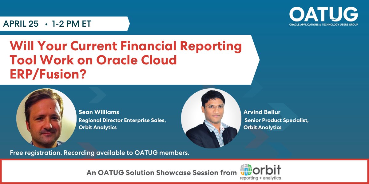 New from @OrbitAnalytics: Will Your Current Financial Reporting Tool Work on Oracle #CloudERP / #Fusion? April 25 at 1 pm ET. Discover how Orbit GL Sense can empower users to control their own reporting with tight integration with Oracle Fusion Cloud ERP. oatug.org/events/event-d…