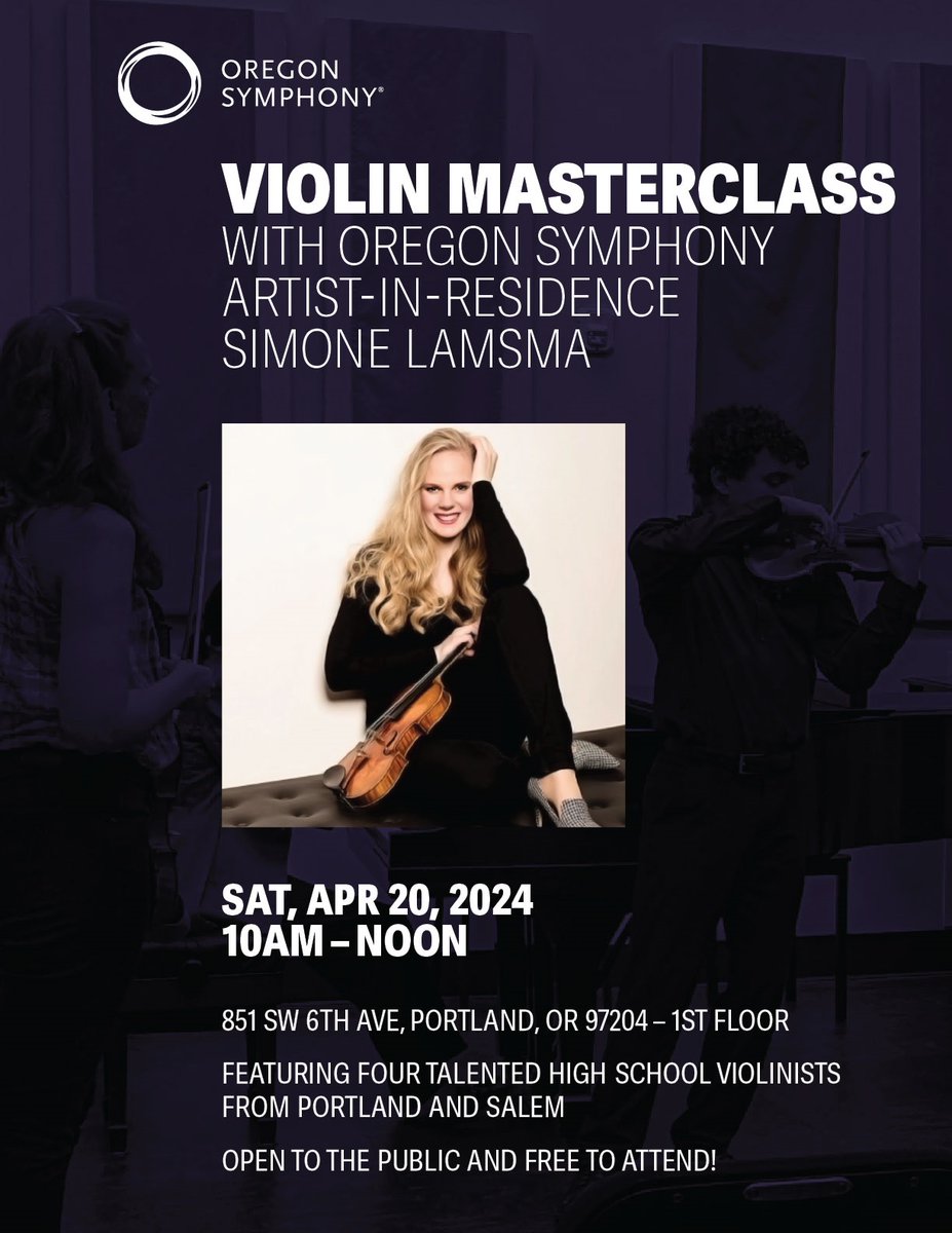 Ready to become a Violin Virtuoso? Oregon Symphony Artist-in-Residence Simone Lamsma shares her knowledge in a masterclass featuring talented violinists from Portland & Salem. Join us on April 20 from 10am - 12pm at 851 SW 6th Avenue. This event is free to the public!