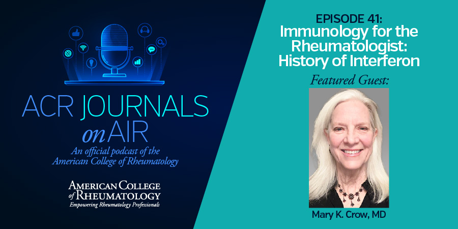 ALL-NEW EPISODE! LEARN how research in type I interferon studies nearly 70 years ago is more clinically relevant today than ever. LISTEN → acrjournalsonair.org @ACR_Journals